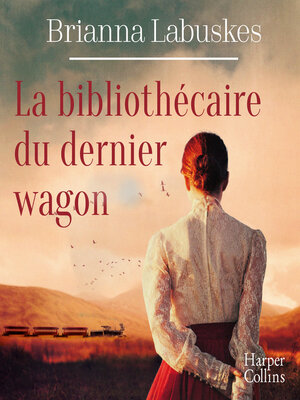 cover image of La bibliothécaire du dernier wagon
